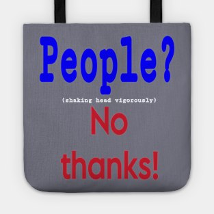 People? (shaking head vigorously) No Thanks! - Back Tote