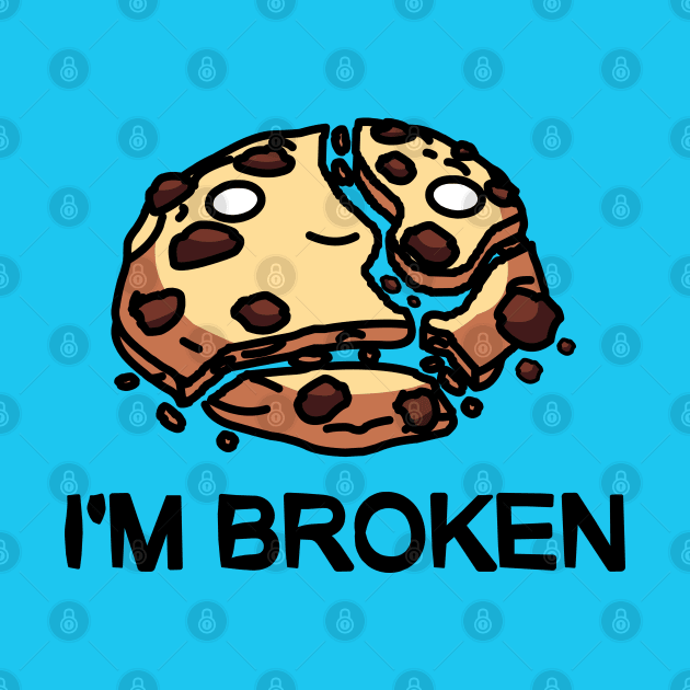 I'm Broken Cookie by mrbitdot