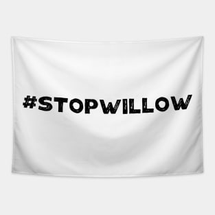 Protect Our Planet Preserve Future Stop Willow #StopWillow Tapestry