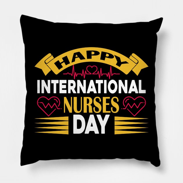 Happy International Nurses Day Pillow by coollooks