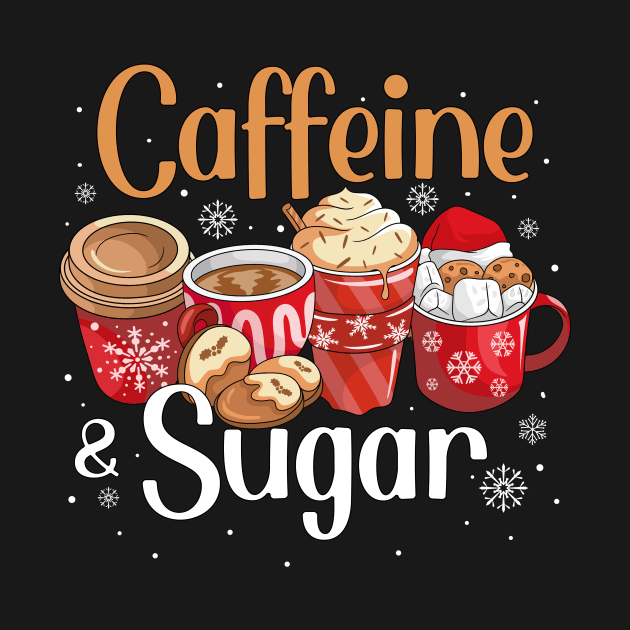 Caffeine & Sugar Christmas Coffee & Sweets Coffee Lovers by gogo-jr