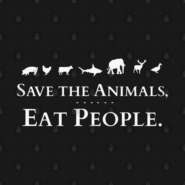 save the animals, eat people by FandomizedRose