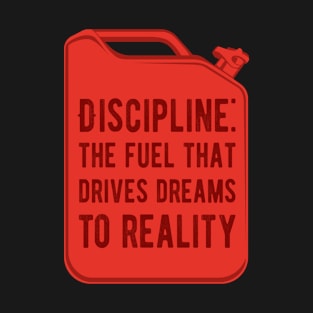 Discipline quote. Canister. T-Shirt