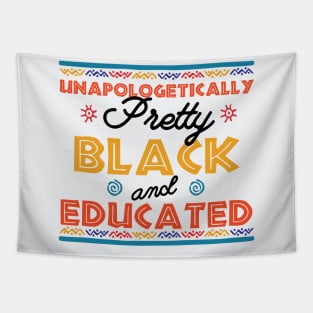 Unapologetically Pretty Black And Educated T-Shirt, Unapologetically, Pretty Girl, Black And Educated, Black Beauty, HBCU Shirt, Educated Tapestry