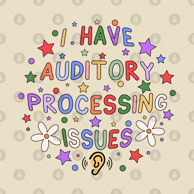 I Have Auditory Processing Issues by InclusivePins