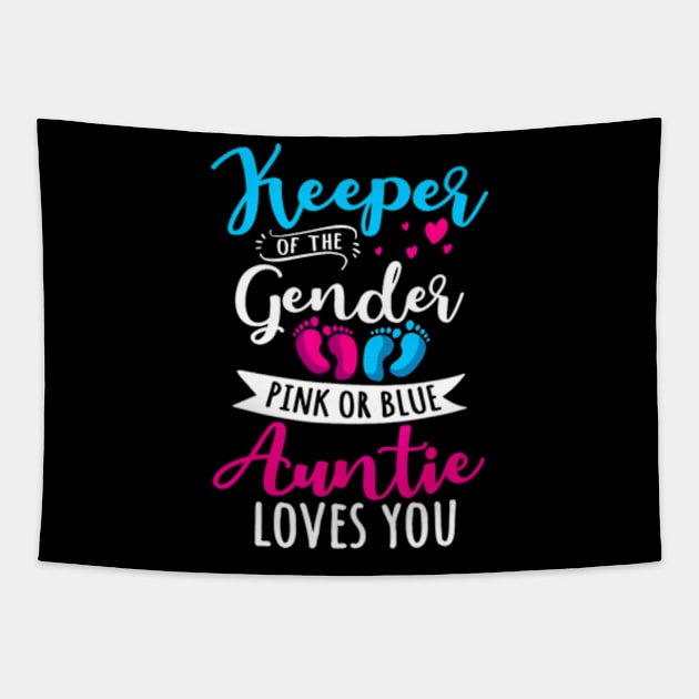 Keeper Of The Gender Auntie Loves You Aunt Baby Announcement Tapestry by Eduardo