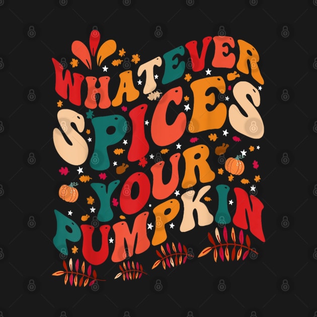 Whatever Spices Your Pumpkin Groovy Fall Autumn Halloween by rhazi mode plagget