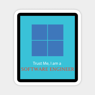 Trust me I am a computer software engineer best design Magnet