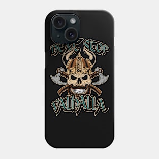 Next Stop Valhalla Viking Phone Case