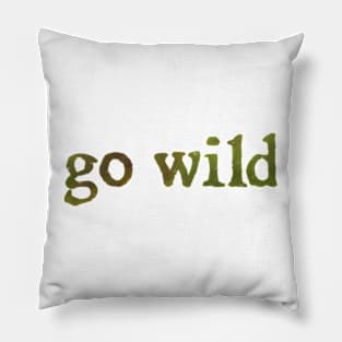 go wild Pillow