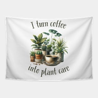 I turn coffee into plant care Tapestry