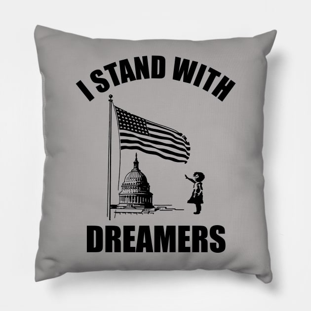 I Stand With Dreamers Pillow by politictees