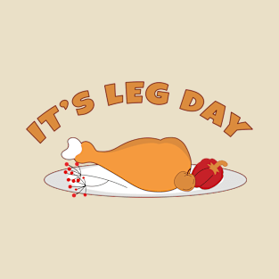 It's leg day T-Shirt