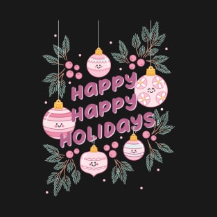 Happy Holidays Cute Christmas Baubles #2 T-Shirt