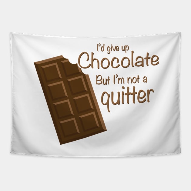 I'd give up Chocolate but i'm not a quitter Tapestry by AmazingArtMandi