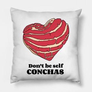 Don't be self conchas Pillow