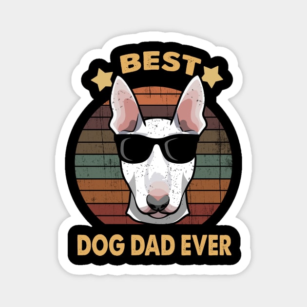 Vintage Dog Dad Bull Terrier Gift For Father's Day Gift Magnet by ValentinkapngTee