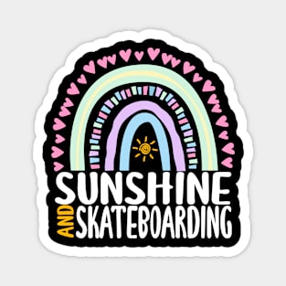 Sunshine and Skateboarding Cute Rainbow Gift for Womens Kids Girls Magnet