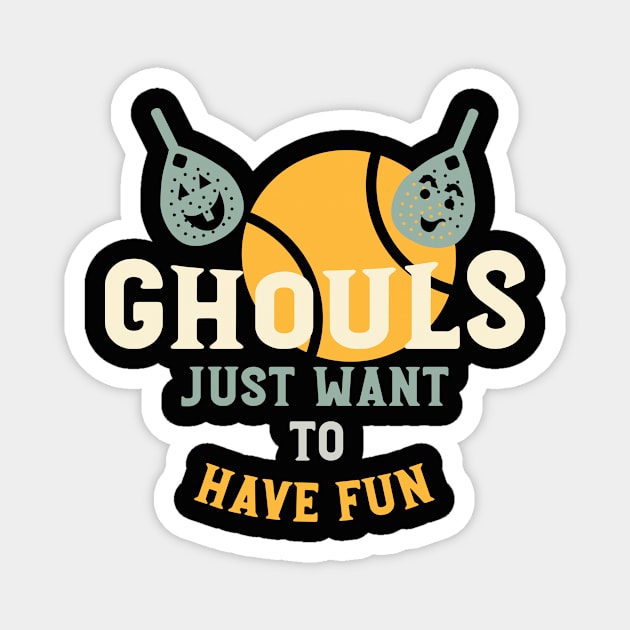 Halloween Padel Pun Ghouls Magnet by whyitsme