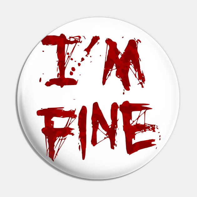 I'm Fine Pin by Nerd_art