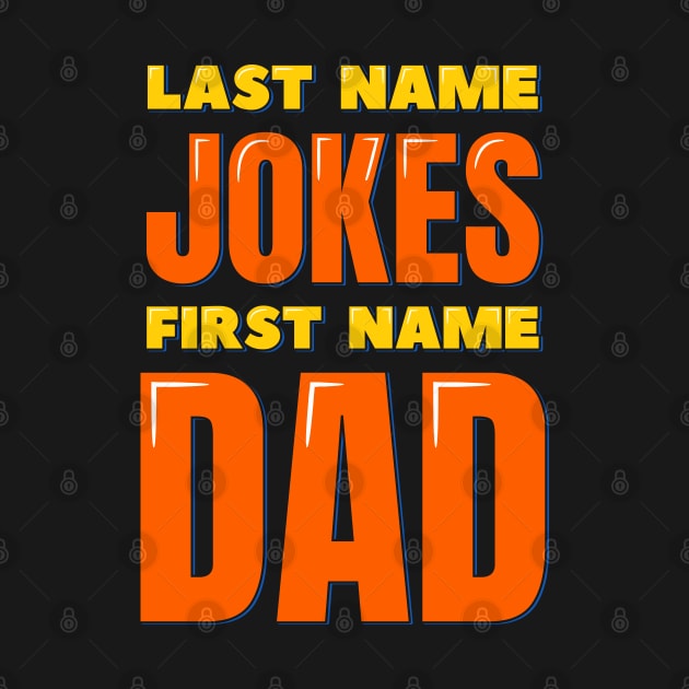 Last Name Jokes First Name Dad by ardp13