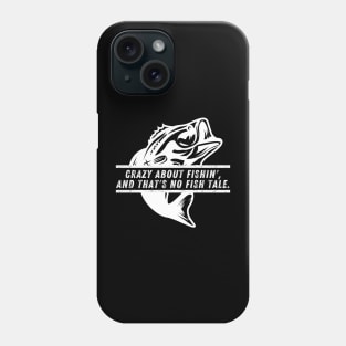 Funny Fishing Quote Crazy About Fishin' And That's No Fish Tale Vintage Phone Case