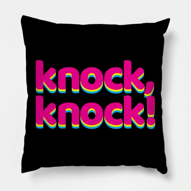 Knock, Knock! (finish the joke yourself) Pillow by BRAVOMAXXX