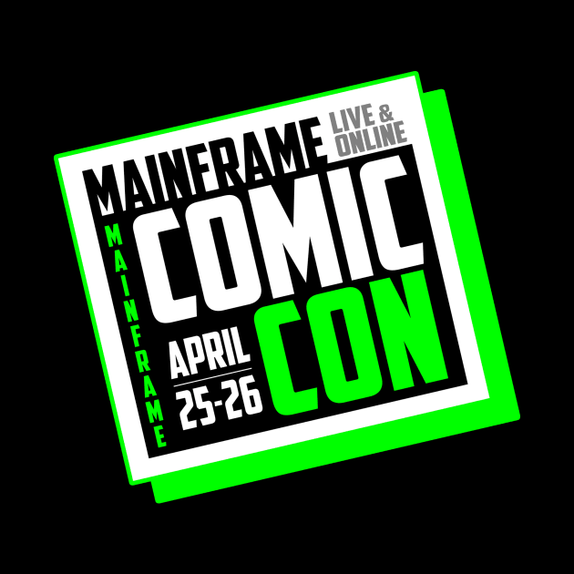 Mainframe Comic Con - Green Base by Mainframe Comic Con