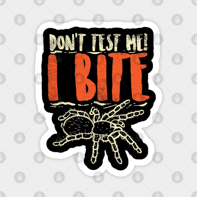 Don't Test Me I Bite Magnet by maxdax