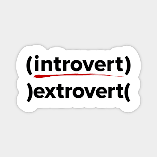 Funny introvert extrovert graphic Magnet