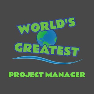 World's Greatest Project Manager T-Shirt