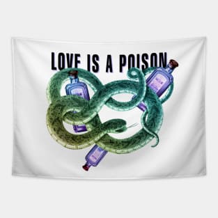 Love is a poison t-shirt Tapestry