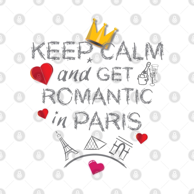 Addicted to Paris - Keep Calm and Get Romantic by Persius Vagg