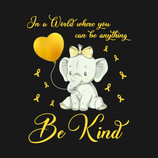 Elephant Childhood Cancer In The World Where You Be Kind T-Shirt