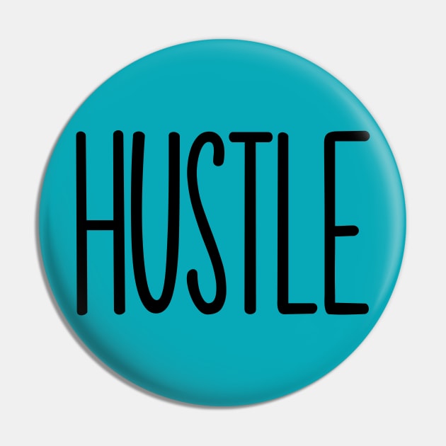 Hustle Pin by TkApparel