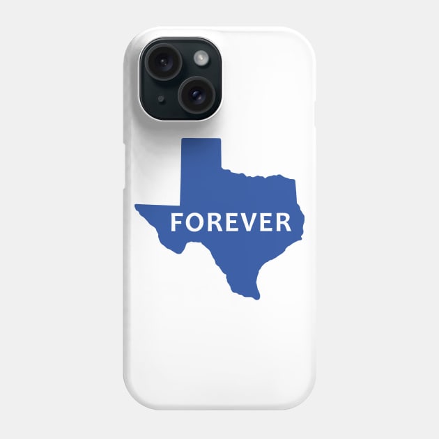 Texas Forever Phone Case by fandemonium