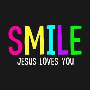 Smile Jesus Loves You T-Shirt