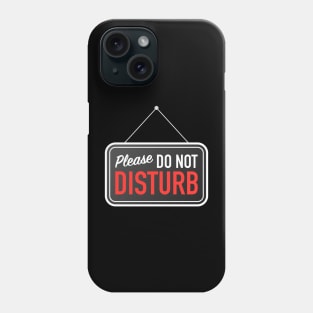 Human Label Warning : Please Do Not Disturb , A Perfectly Peaceful Design Phone Case