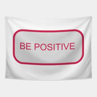 BE POSITIVE Tapestry