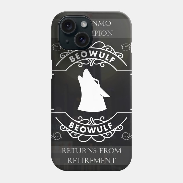 BEOWULF Phone Case by Gantahat62 Productions