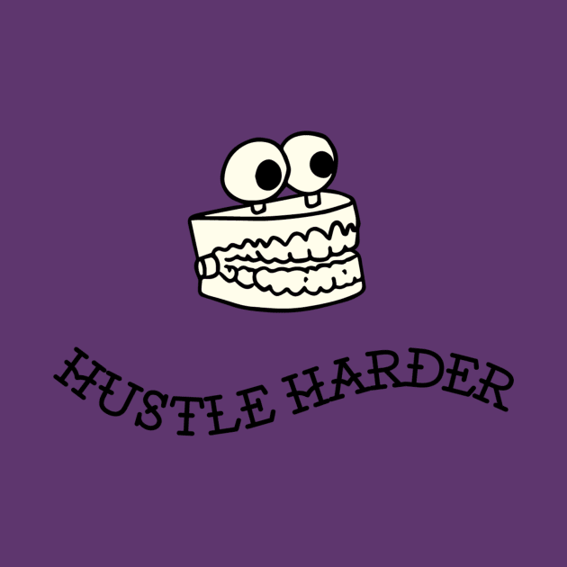 Hustle Harder by jiniandtonic