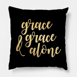 Grace and grace alone Pillow