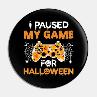 I Paused My Game for Halloween Pumpkin Gamer Pin