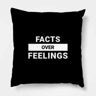 Facts Over Feelings Pillow