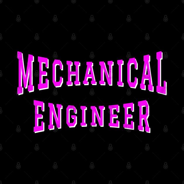 Mechanical Engineer in Pink Color Text by The Black Panther