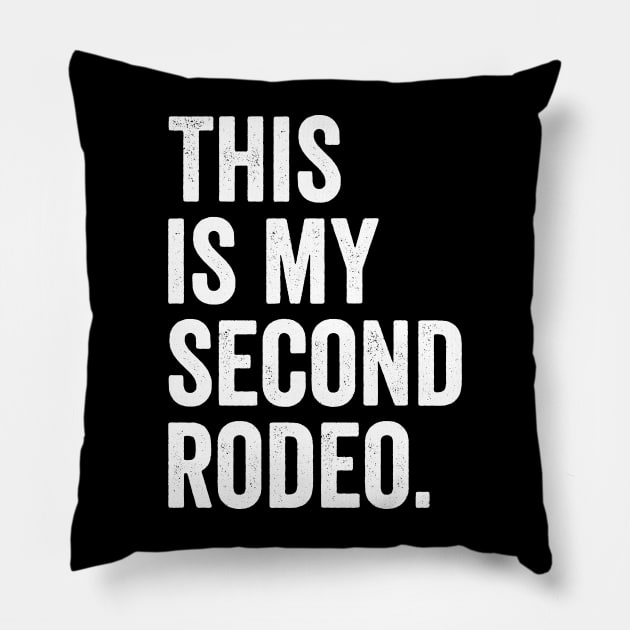 This is My Second Rodeo - White Font Pillow by jorinde winter designs