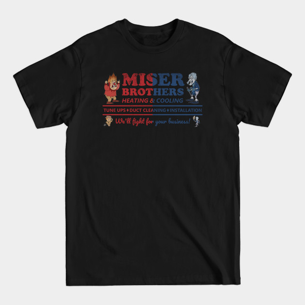 Miser Brothers Heating and Cooling - Miser Brothers - T-Shirt