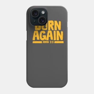 Born Again Phone Case