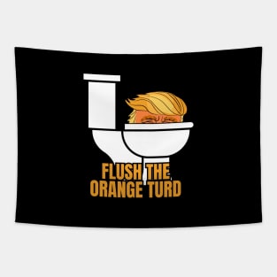 Trump-Flush-The-Orange-Turd Tapestry