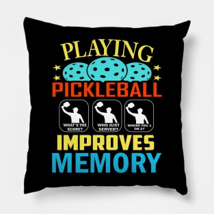 Funny Shirt, Playing Pickleball improves your memory, pickleball shirts men's Pillow